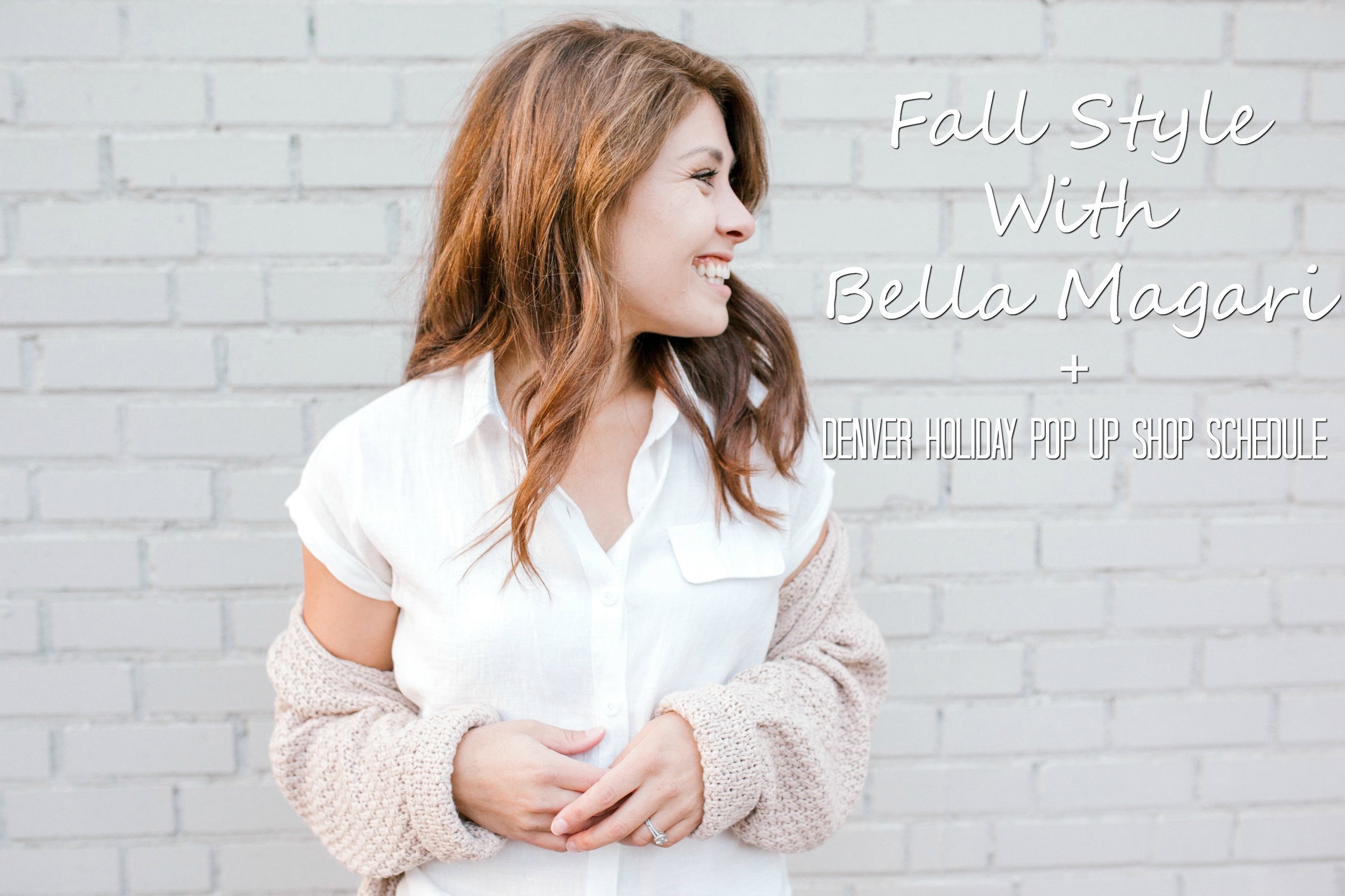 FALL STYLE WITH BELLA MAGARI BOUTIQUE + DENVER HOLIDAY POP UP SHOP SCHEDULE.jpg