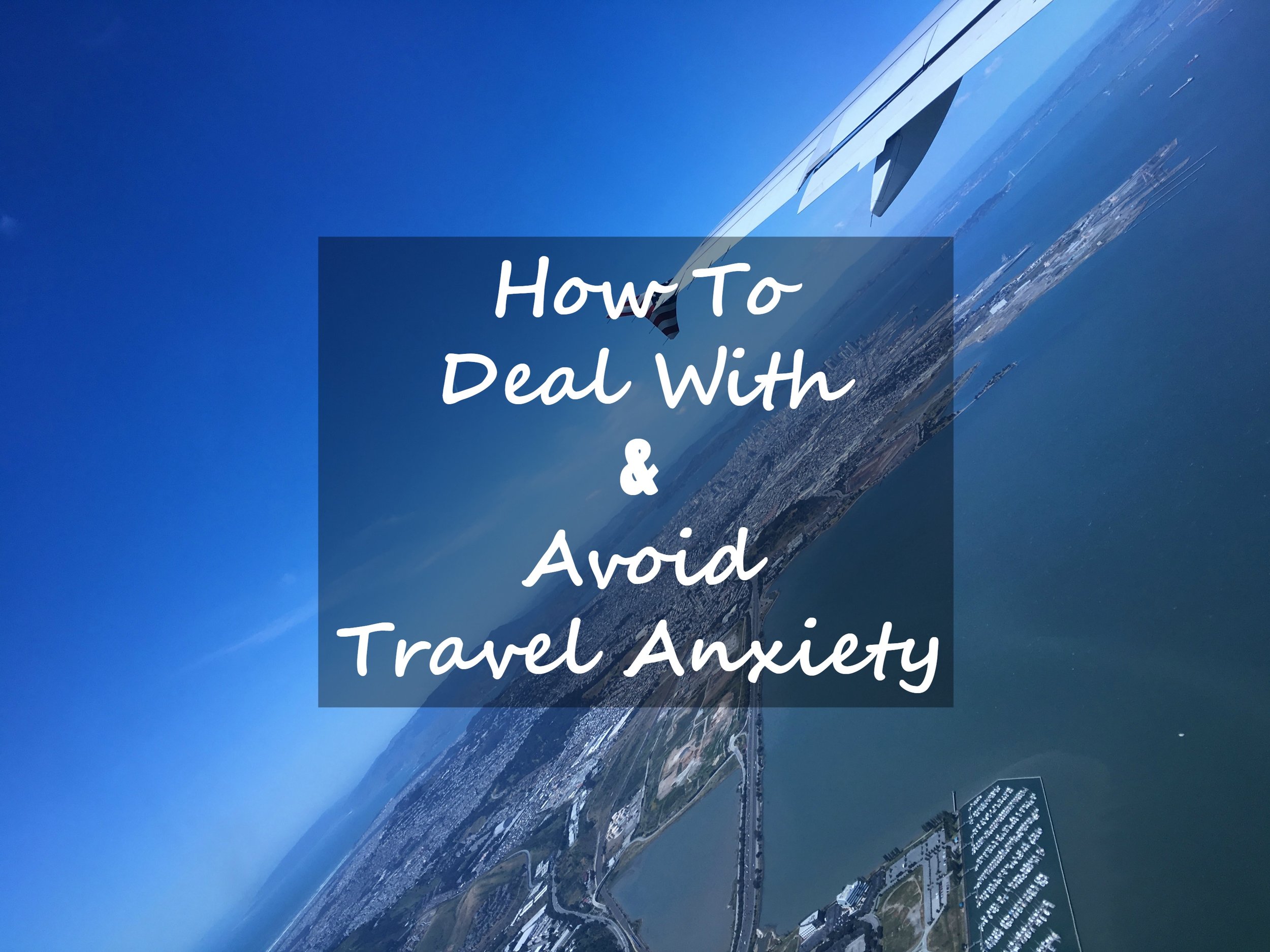 how to deal with travel anxiety.jpg