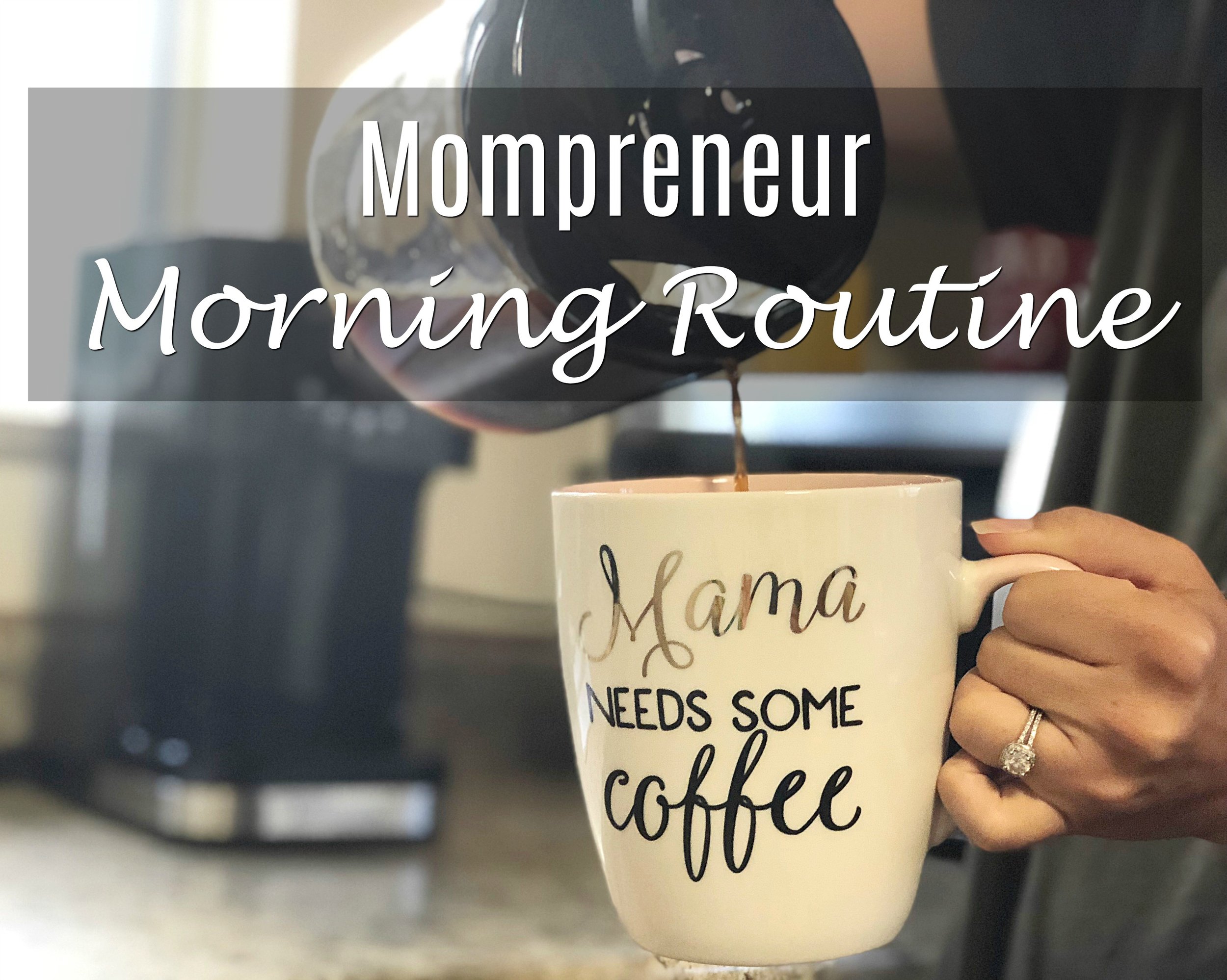 mompreneur morning routine.jpg