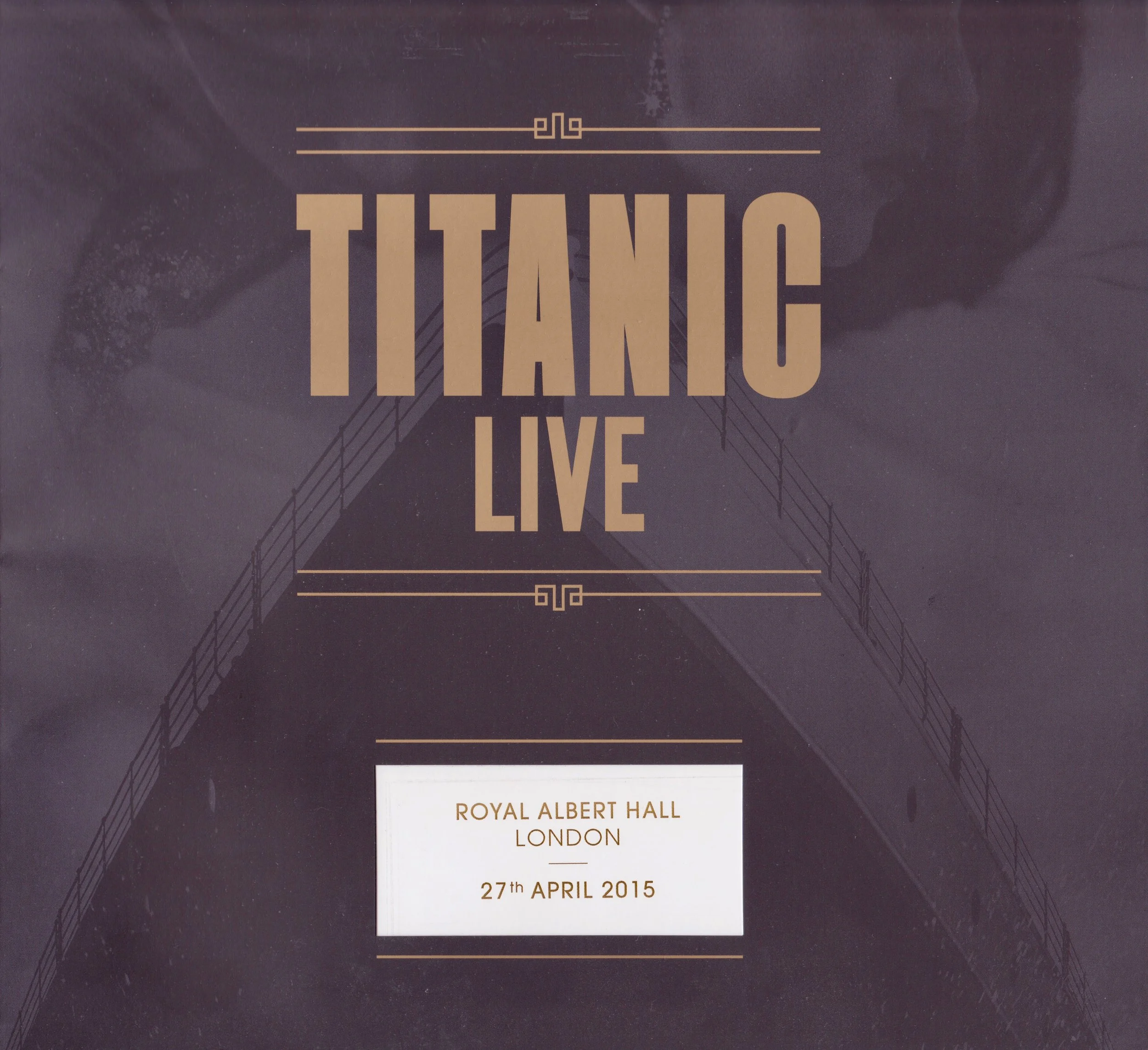 Titanic Live. Royal Albert Hall London. 