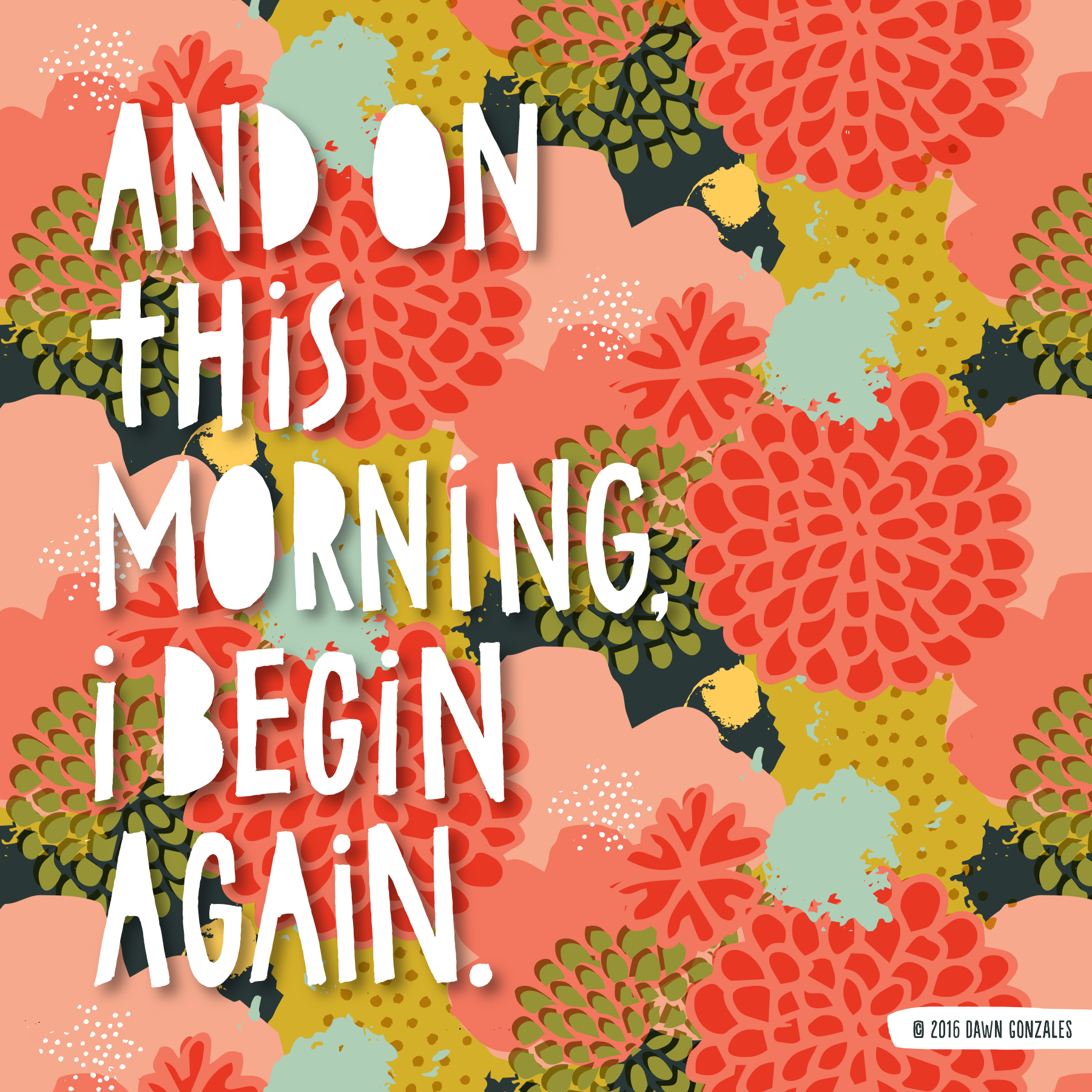 On This Morning I Begin Again, 2016