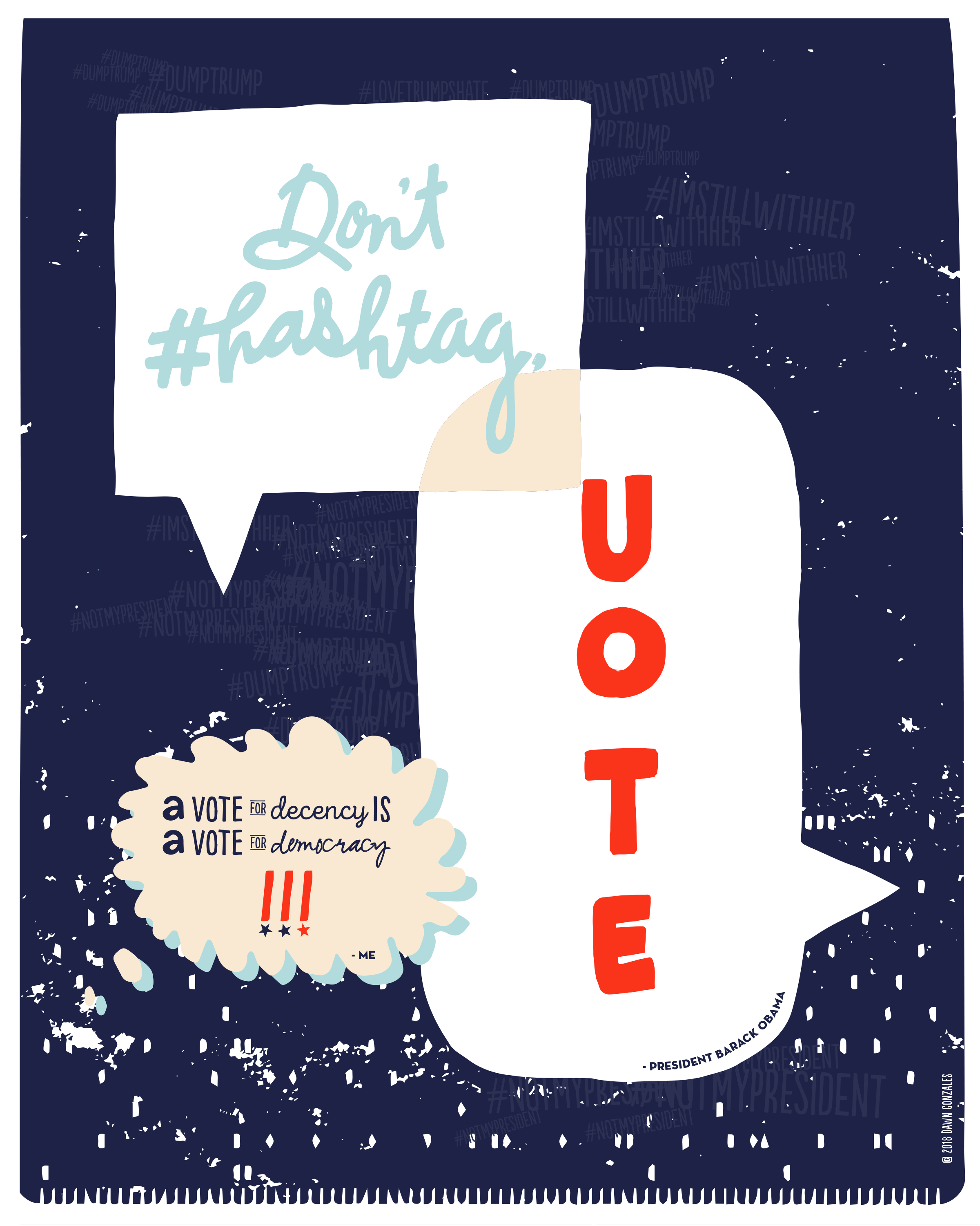 Don't Hashtag, Vote!, 2018