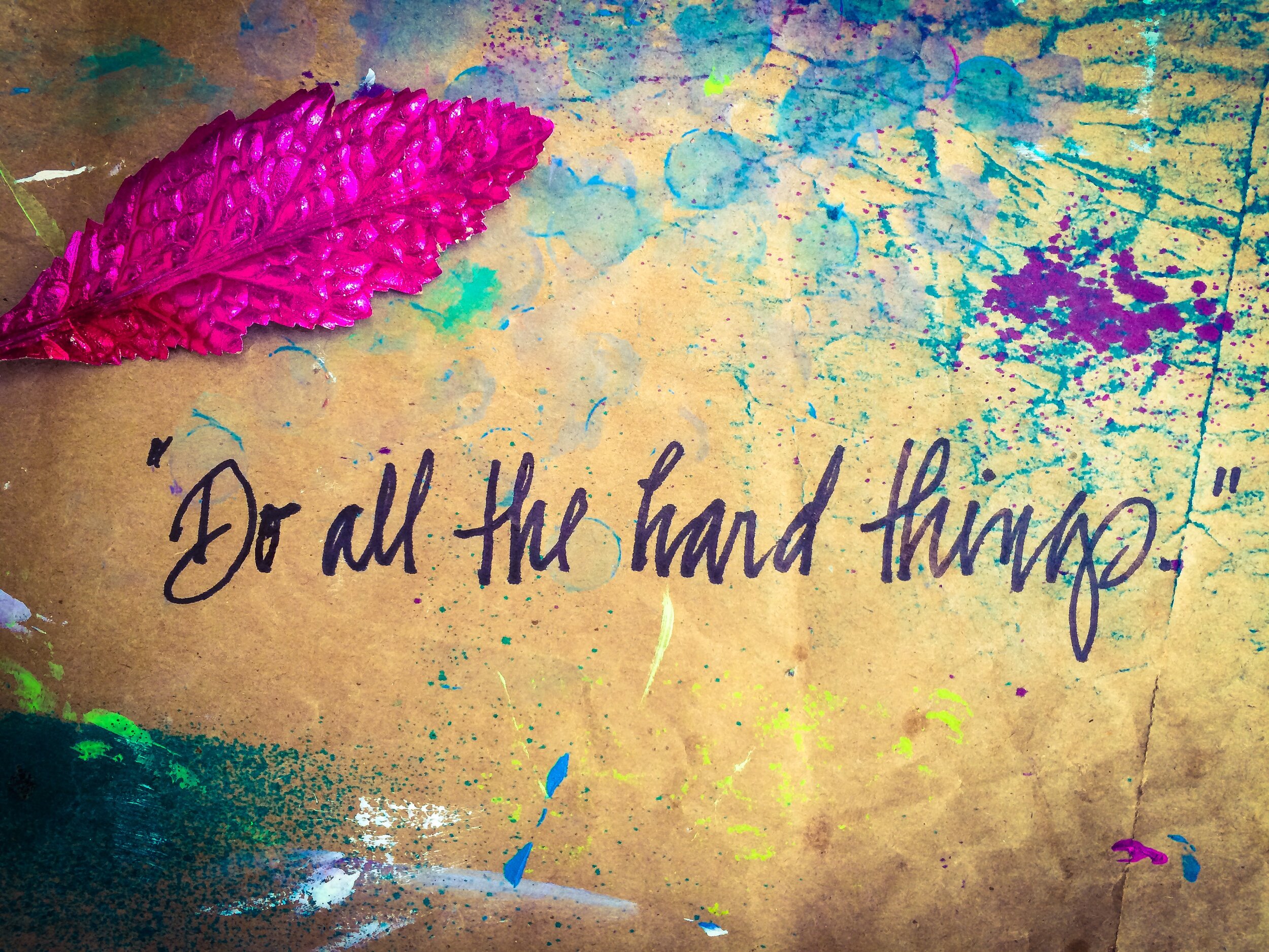 Do All the Hard Things, Mixed Media