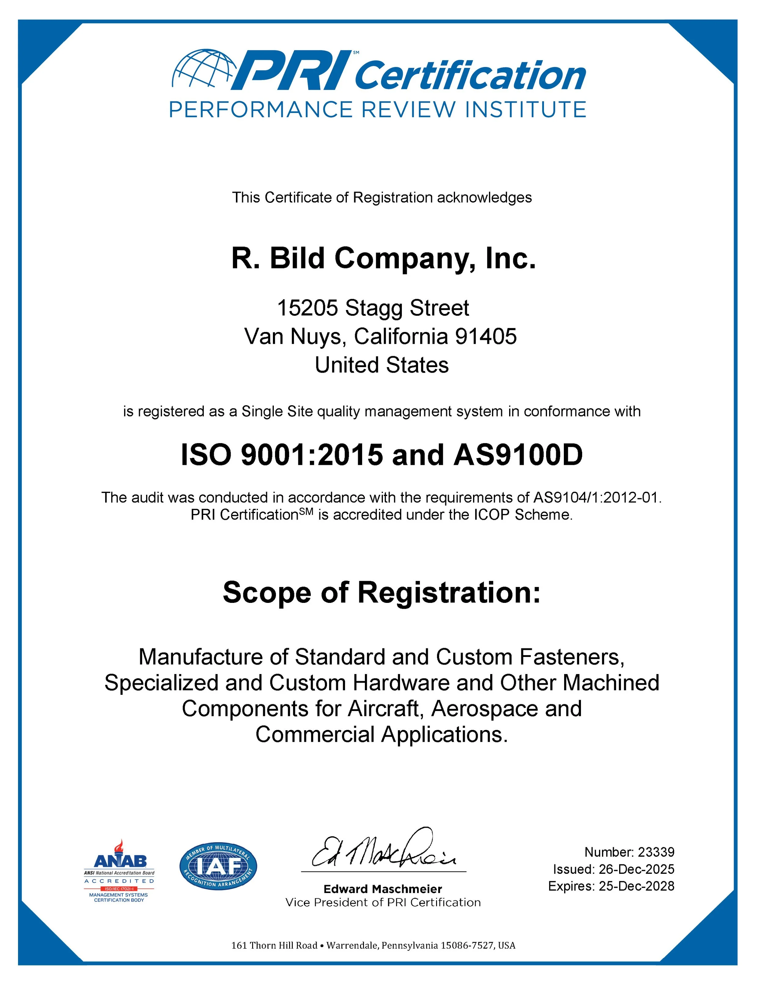 ISO 9001:2015 and AS9100D certificate Issued: December 26th, 2025. Expires: December 25th, 2028. Registrar: PRI