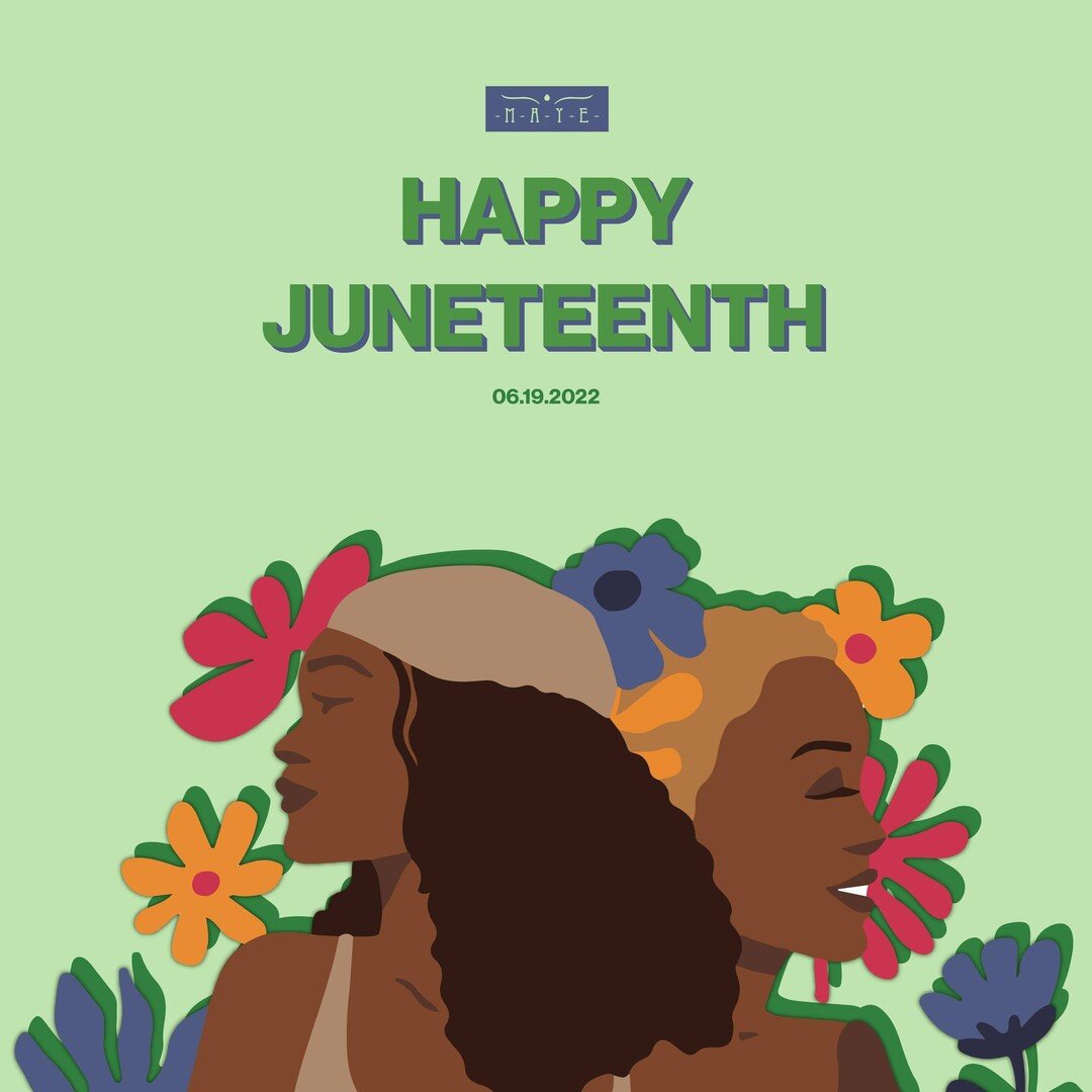 ❤️ Happy Juneteenth from the MAYE Center.

💛 Juneteenth is a federal holiday honoring June 19, 1865&mdash;the day that marks the end of slavery in the United States, particularly in Texas.

💚 As we celebrate the Day of Freedom, we must heed in mind