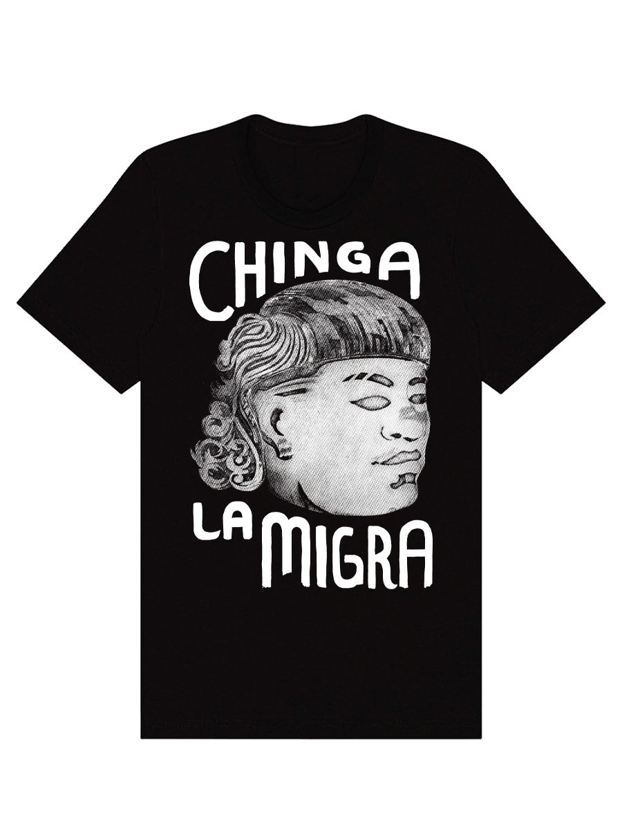 Chinga la migra T-shirt PREORDER