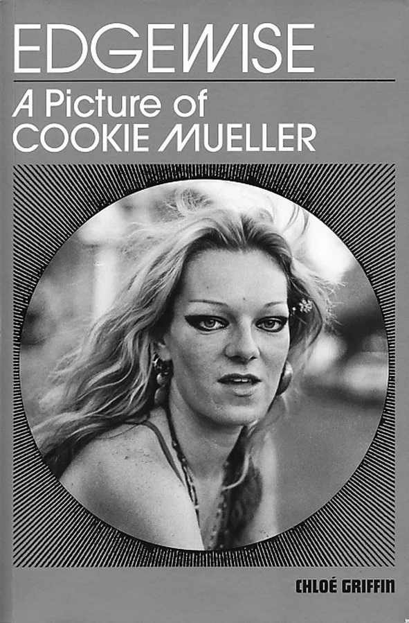 Edgewise - A PIcture of Cookie Mueller , cover, 2014