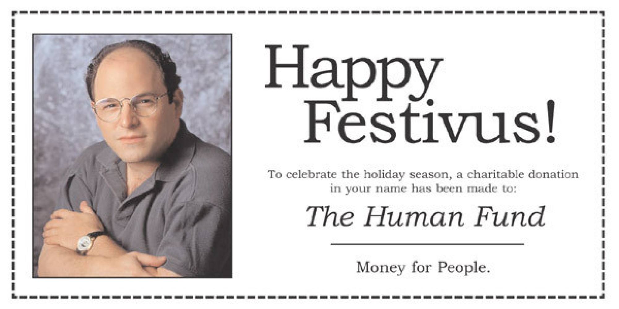 Festivus presents are never for you.