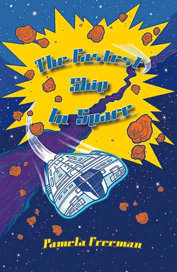 The Fastest Ship in Space by Pamela Freeman illustrations by YLow.jpg