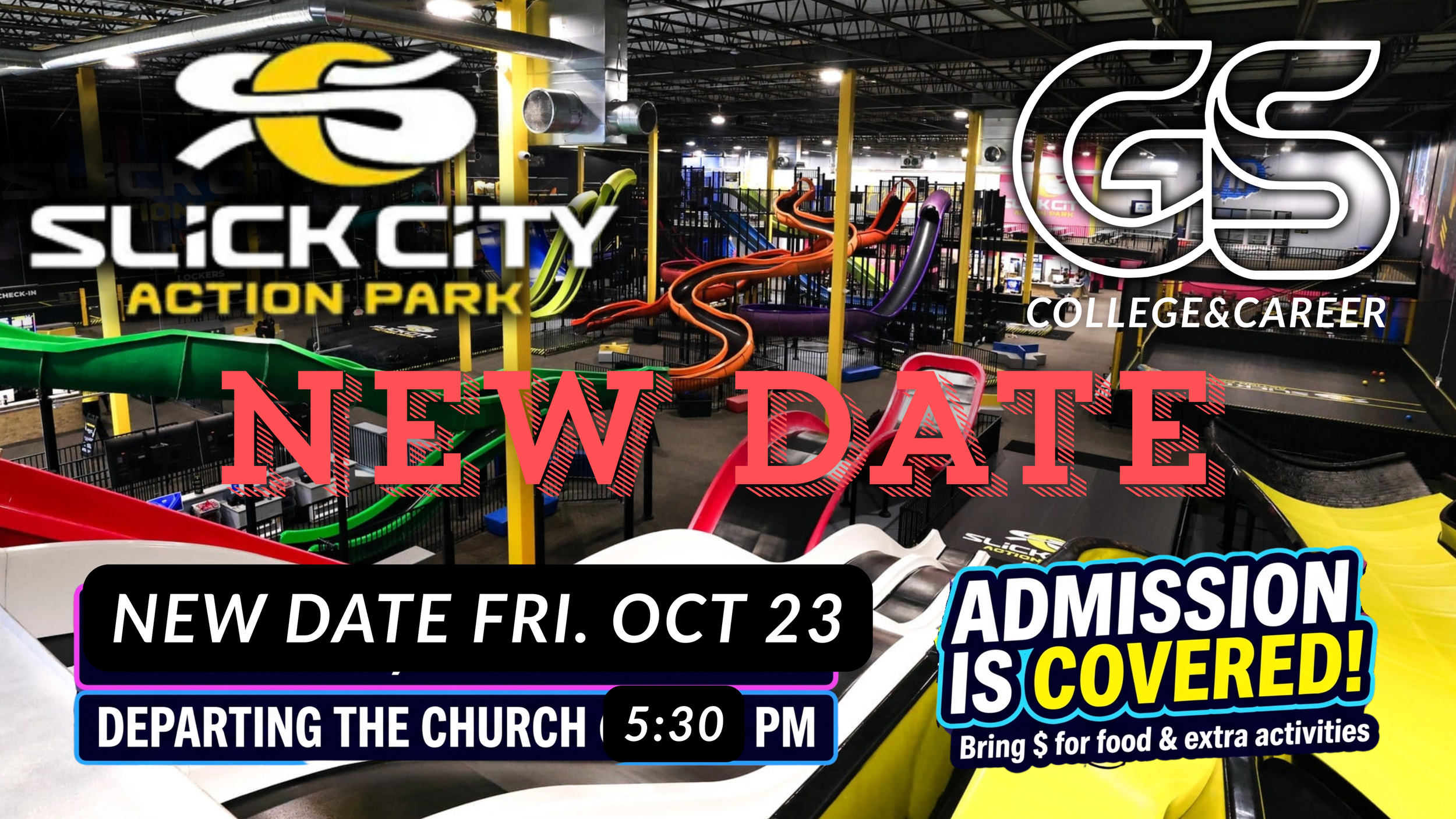 New Date! College/Career Slick City Trip 
