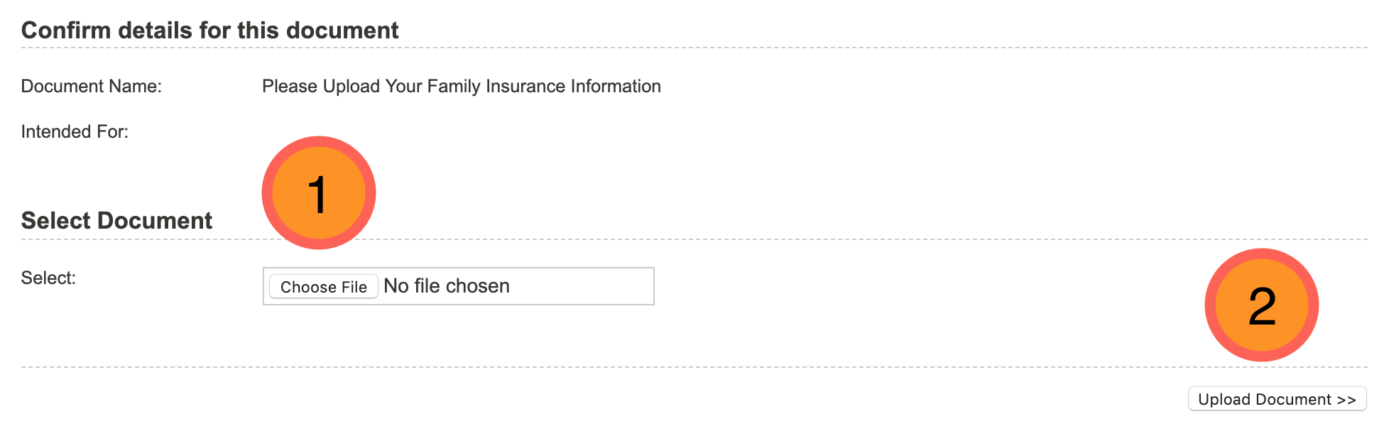 4. On the upload page please click choose file and select the photo or scan of your family insurance card. Then select upload document to finish uploading the image or scan.5. If you have multiple images you are uploading (individual cards, fronts a…