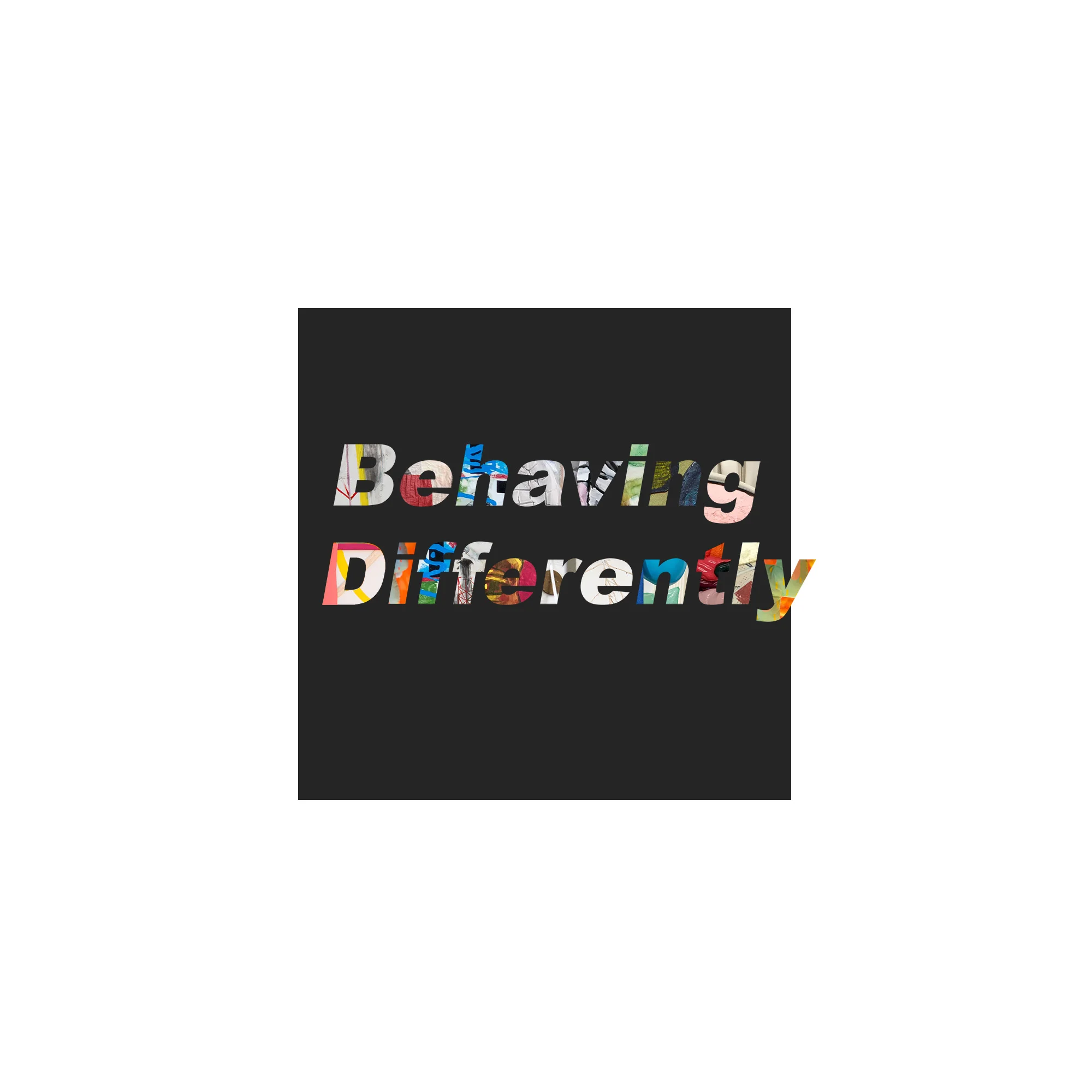Behaving Differently