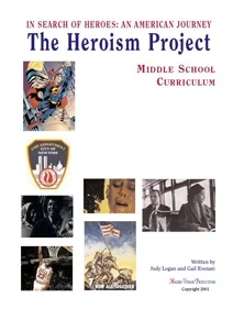 Check out sample pages in the Curriculum Guides . Visit The Heroism Project website . Purchase the Curriculum .