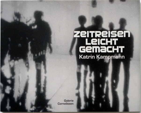 ZEITREISEN LEICHT GEMACHT ... zum Gesamt-Katalog als PDF publ. Galerie Cornelissen, Wiesbaden 2013 Erinnerungen an die Zukunft von Clemens Klöckner zur Ausstellung "Katrin Kampmann – Zeitreisen leicht gemacht" ... zum Katalogtext