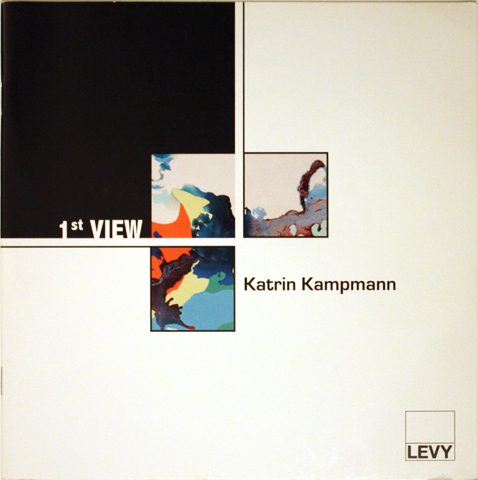1ST VIEW - KATRIN KAMPMANN publ. Thomas Levy Galerie, Hamburg 2005 Ästhetische Irritationen – über die Kunst von Katrin Kampmann von Gerhard Charles Rump Reihe Levy 1st. View "Katrin Kampmann" Thomas Levy Galerie, Hamburg 2005 ... zum Katalogtext
