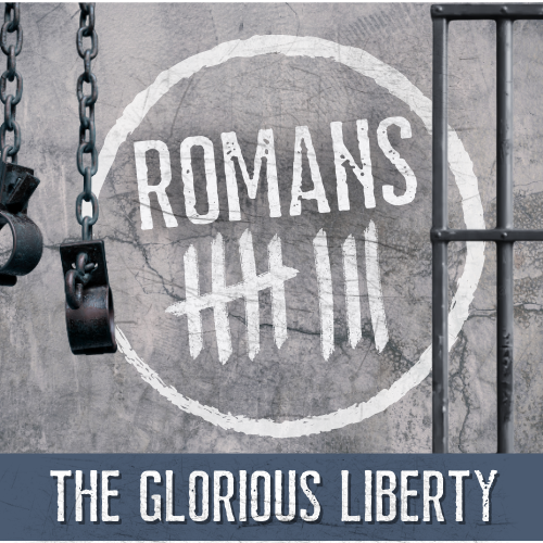 Romans 8 - The Glorious Liberty