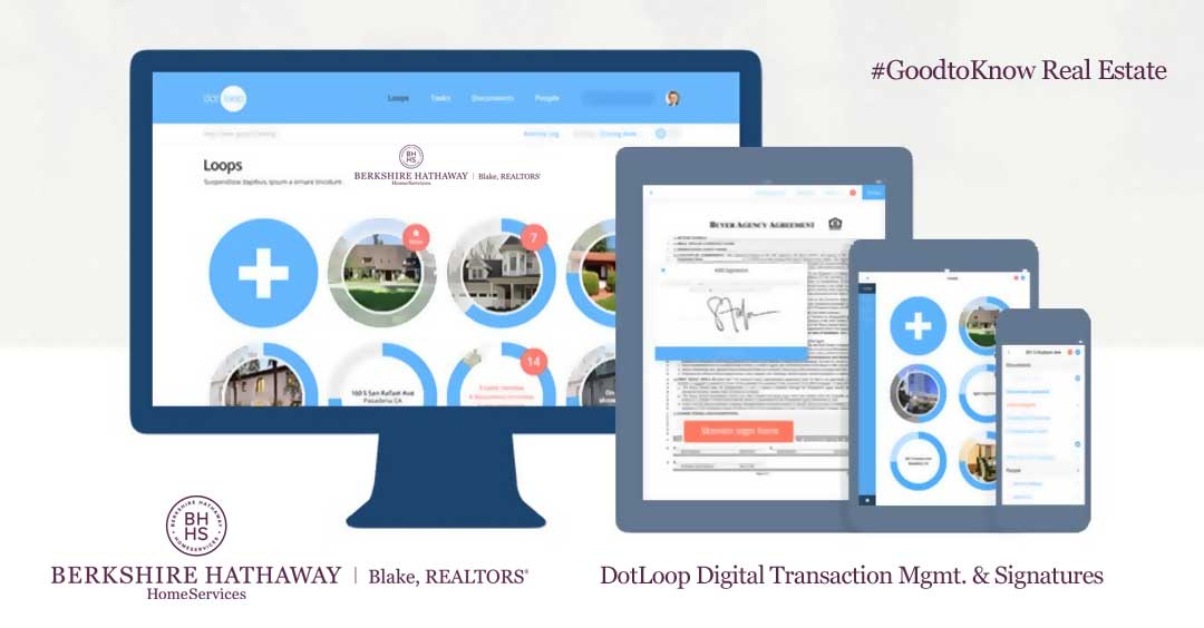 We use DotLoop Transaction Management and Digital Signature Software... Berkshire Hathaway Blake Realtors please contact nseguin@bhhsblake.com or your branch manager about access and training.