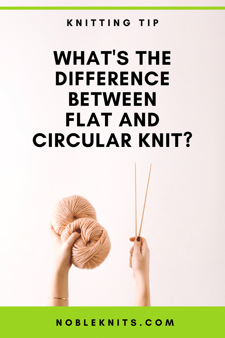 What is the difference between flat and circular knit? — Blog