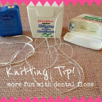 Knitting Tip: Another way dental floss can help your knitting!