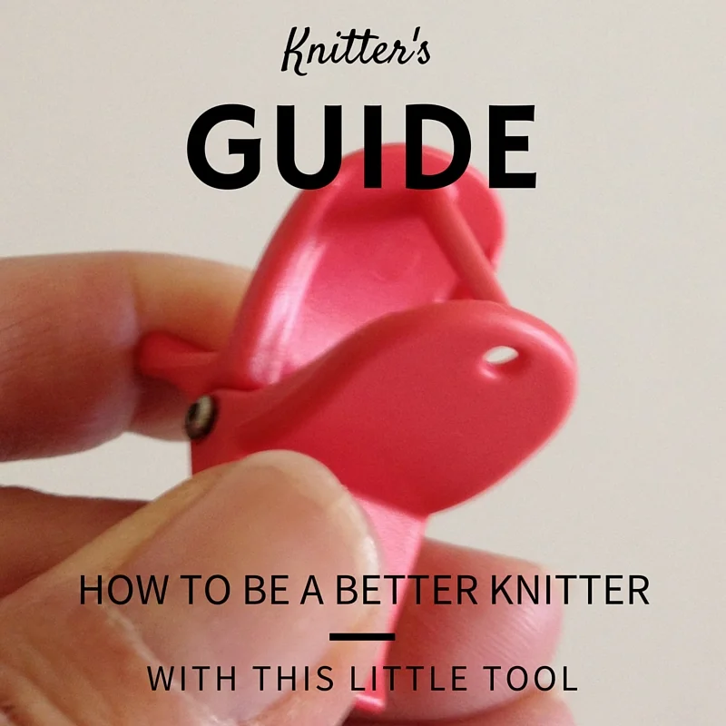 Knitting Tip: How to be a better knitter with this little tool!
