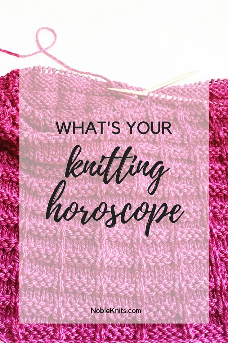 What's Your Knitting Horoscope