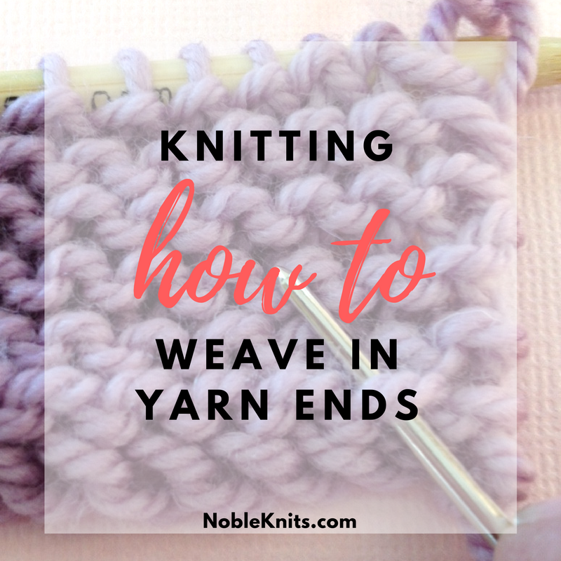 Knitting: Weaving in Yarn Ends