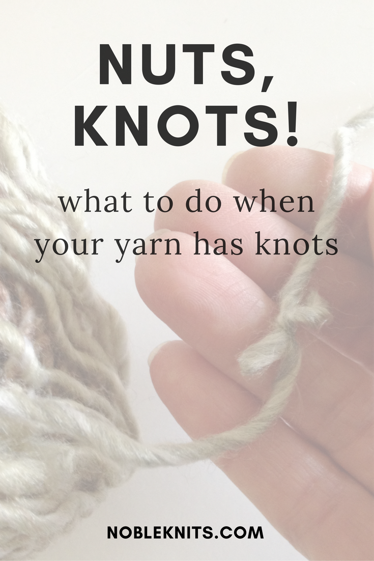 Knitting Tip - What To Do When Your Yarn Has Knots 