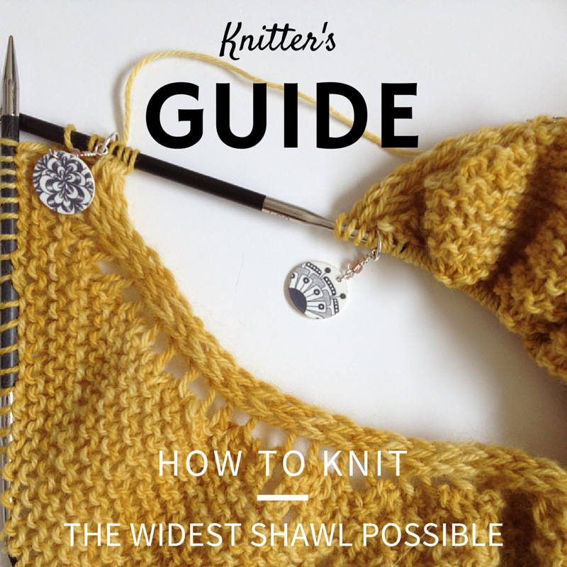 Knitting Tip: How to Knit the Widest Shawl Possible