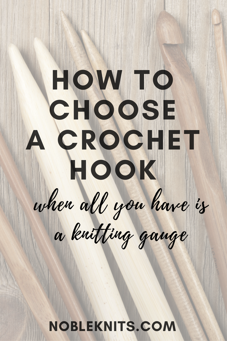 How to Choose a Crochet Hook when all you have is a Knitting Gauge