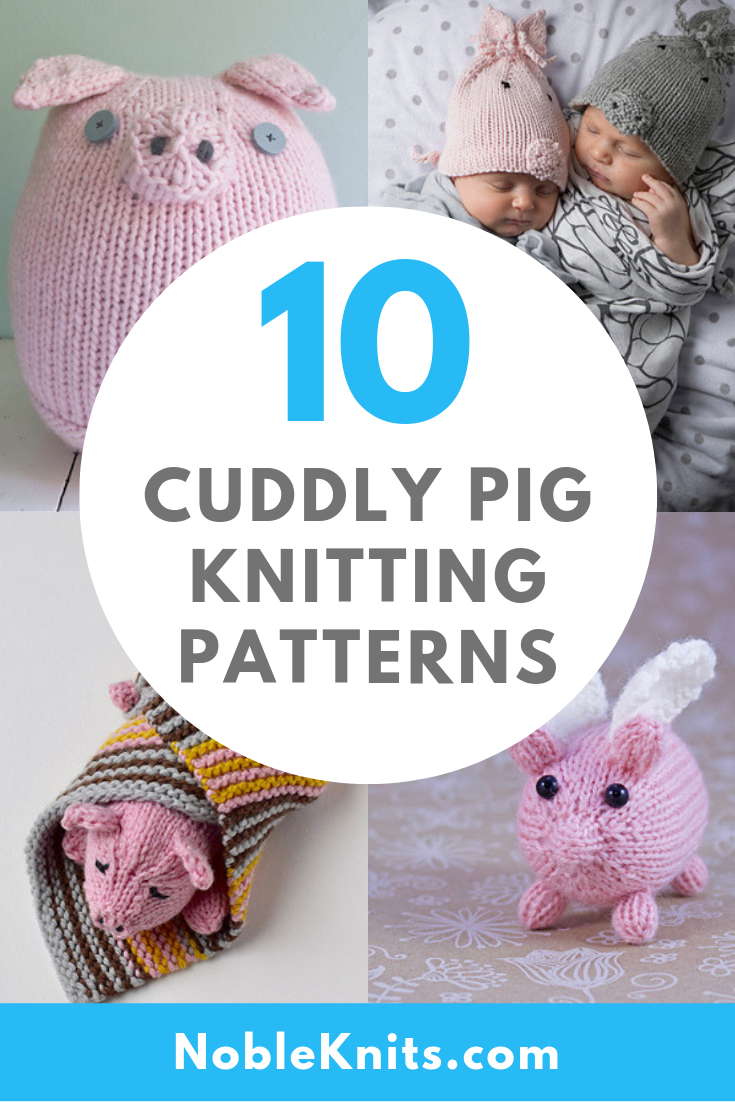 Oink! 10 Cuddly Pig Knitting Patterns