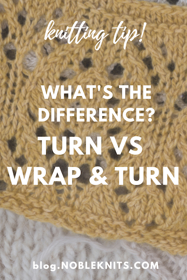 Knitting: How to Turn vs Wrap &amp; Turn