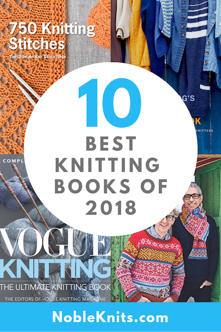 Best Knitting Books of 2018 — Blog.NobleKnits
