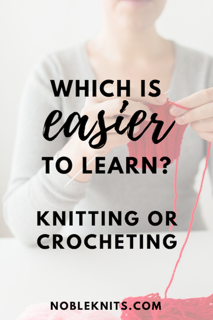 Is knitting or crocheting easier to learn