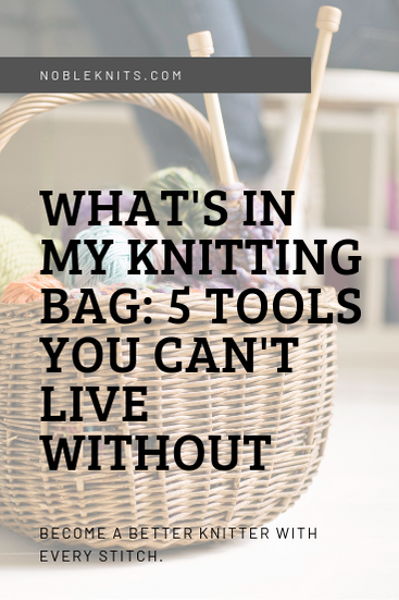 What's in My Knitting Bag