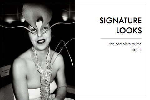 Developing a Signature Look: The Complete Guide {Part II}