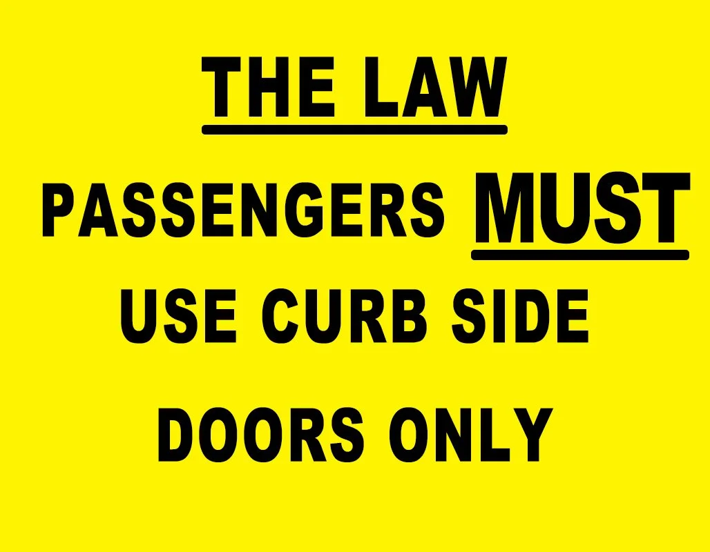 DECAL: "The Law Passenger Must Use Curb Side Doors Only" copy.jpg