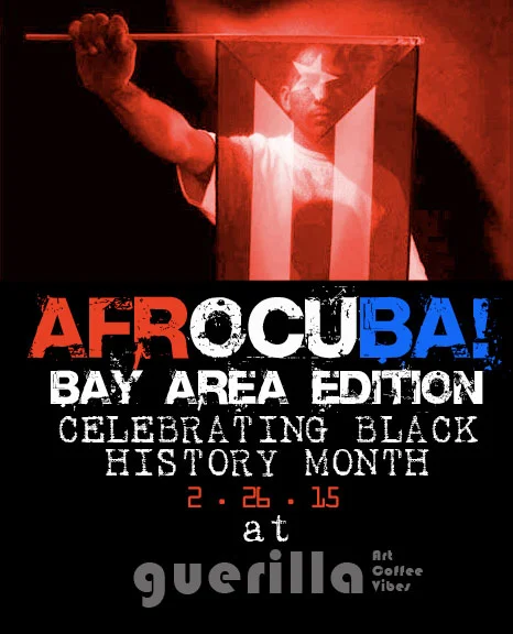 AFROCUBA: The Bay Area Edition. Celebrating Black History Month