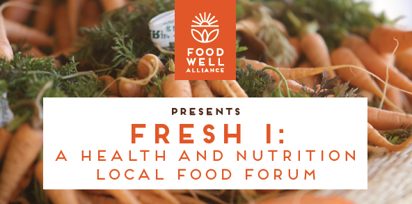 Fresh 1: A Health & Nutrition Local Food Forum