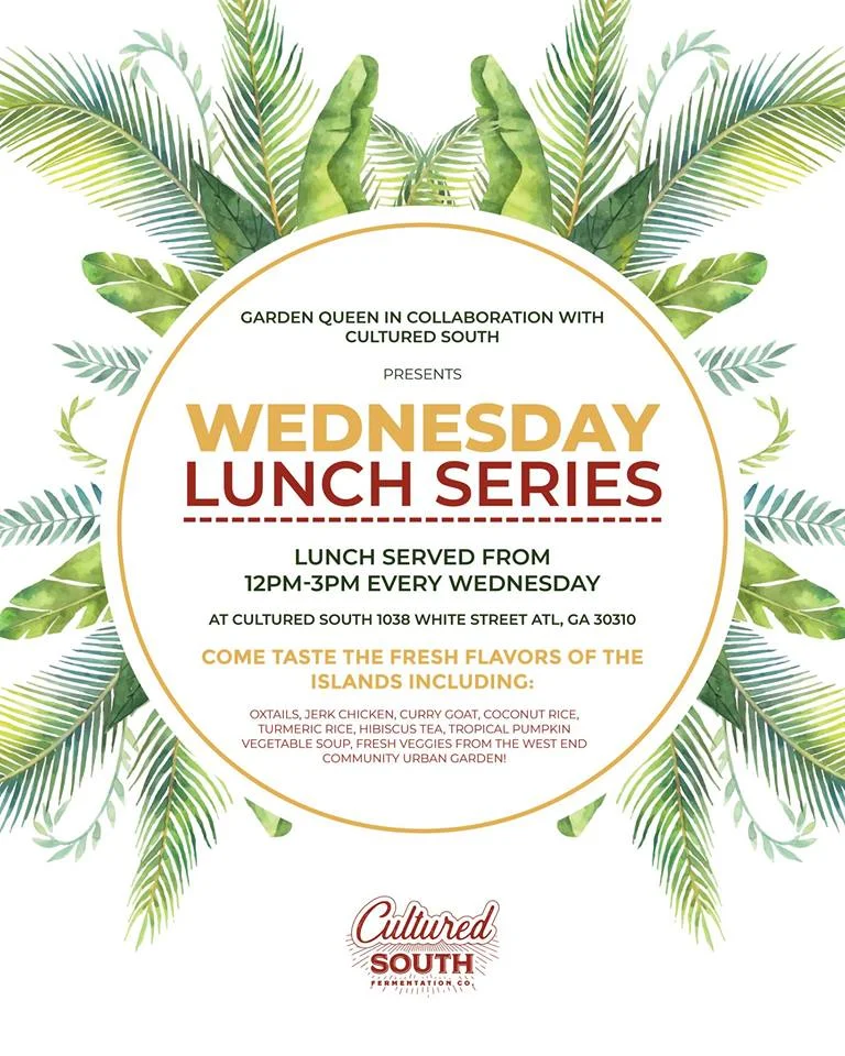 Garden Queen &amp; Cultured South presents Wednesday Lunch Series
