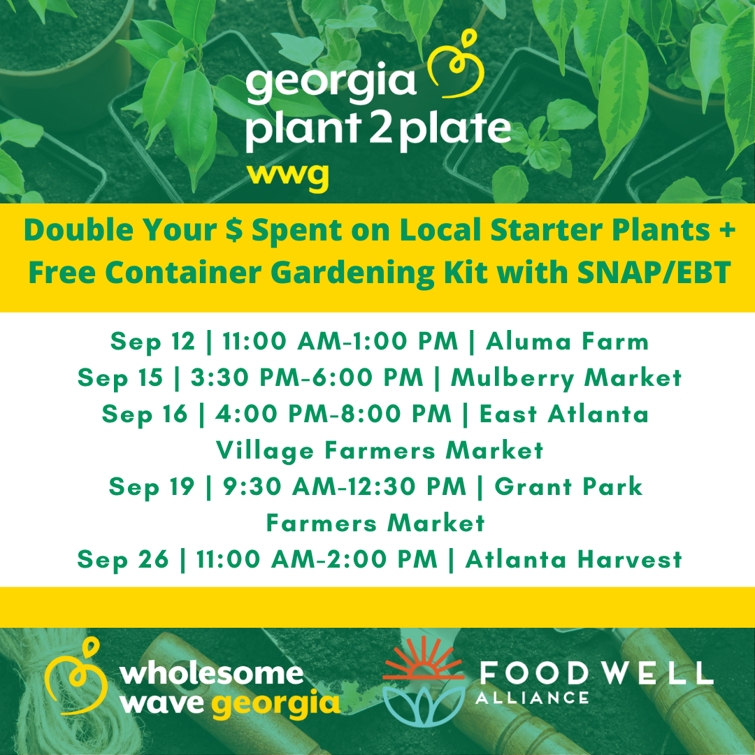 Georgia Plant 2 Plate Pop-Up: Double Your Dollars on Fruit & Vegetable Plants with SNAP/EBT (Copy)