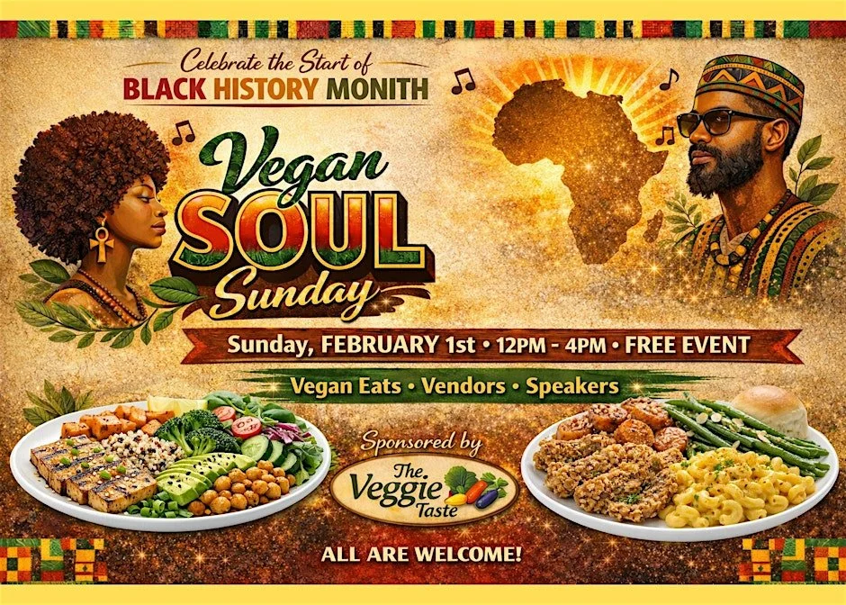 Vegan Soul Sunday - Celebrating Black History Month
