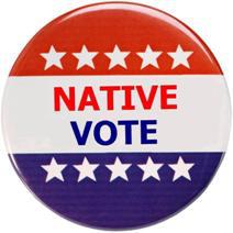 Native Voices, Native Votes - Register and Rock the Polls!