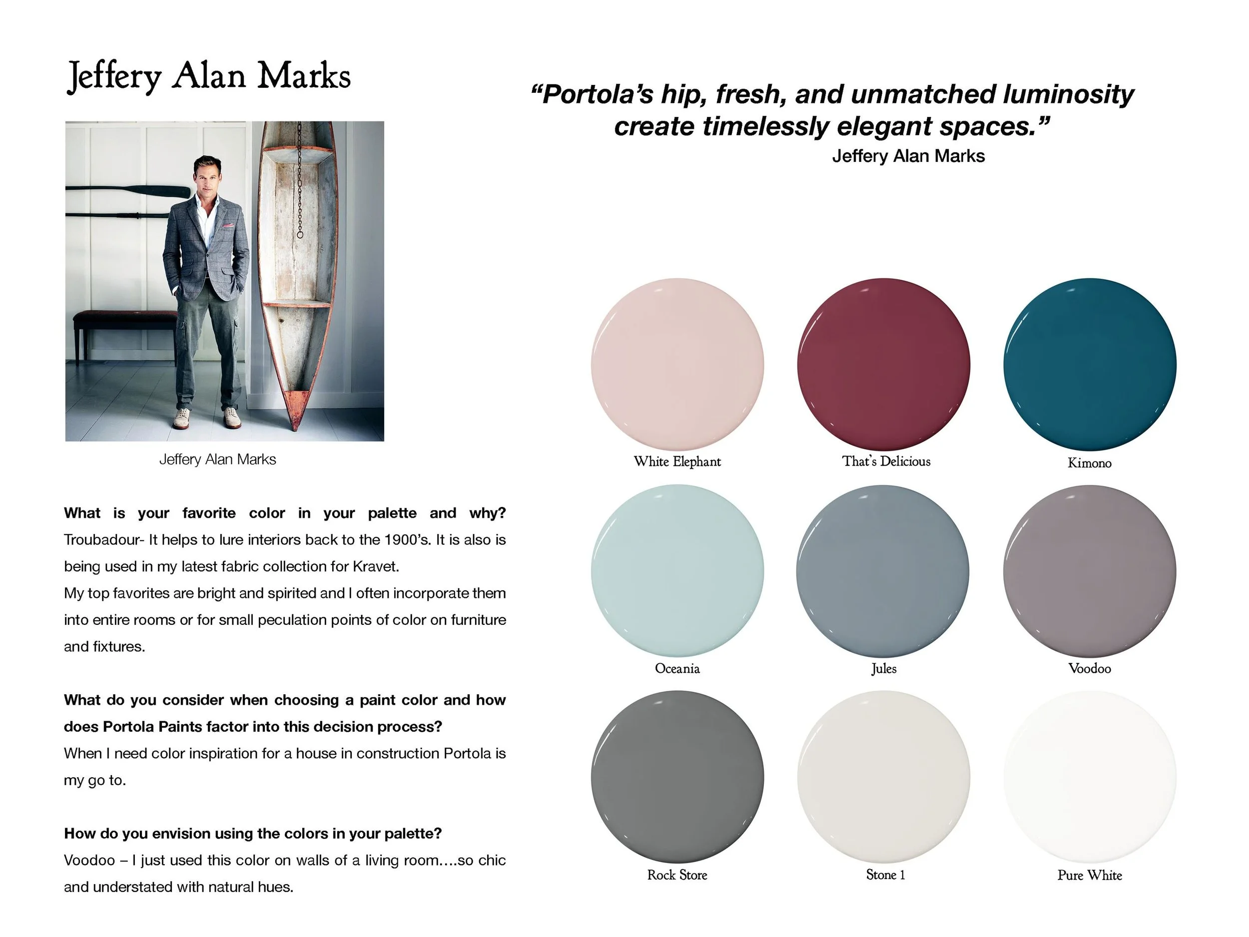 Follow Jeffrey Alan Marks: jam-design.com , instagram.com/jeffreymarksinc Color Picks: White Elephant , That's Delicious , Kimono , Oceania , Jules , Voodoo , Rock Store , Stone 1 , Pure White