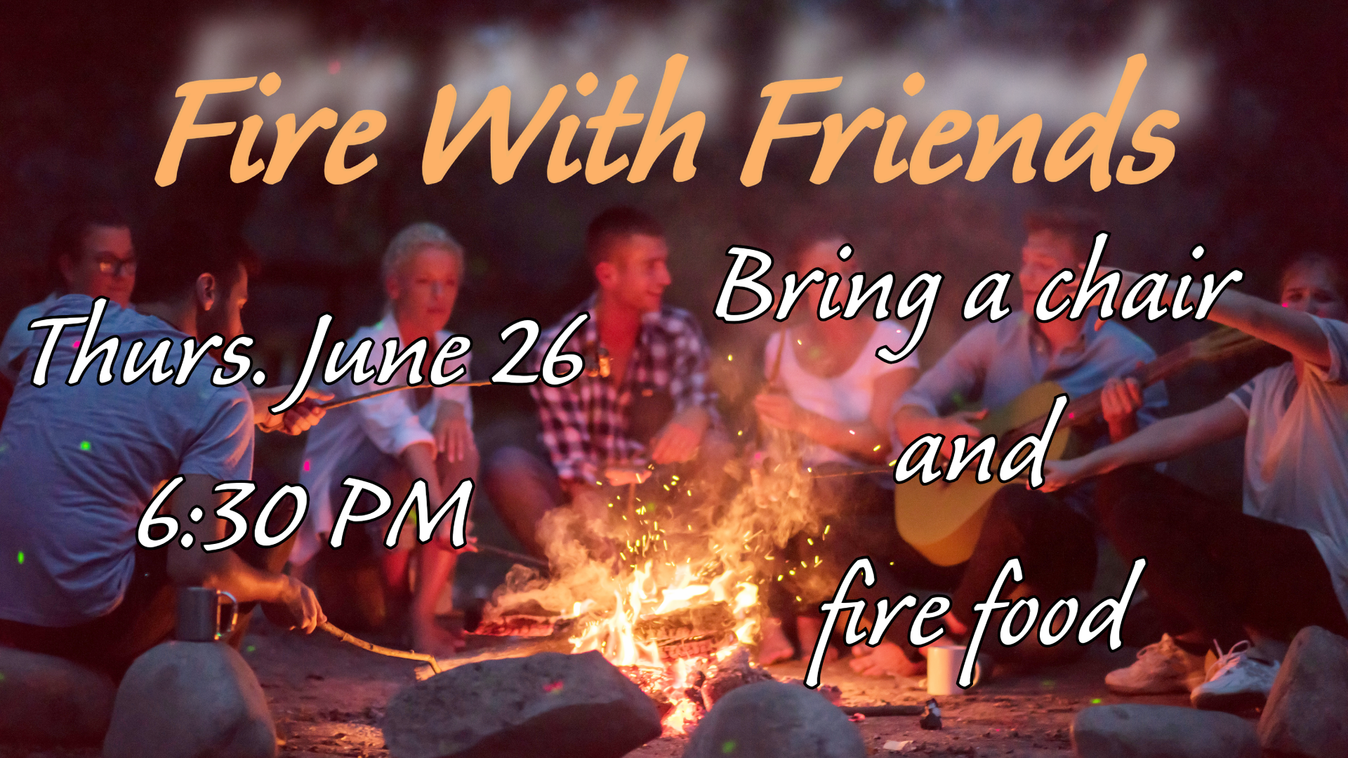 Fire with Friends