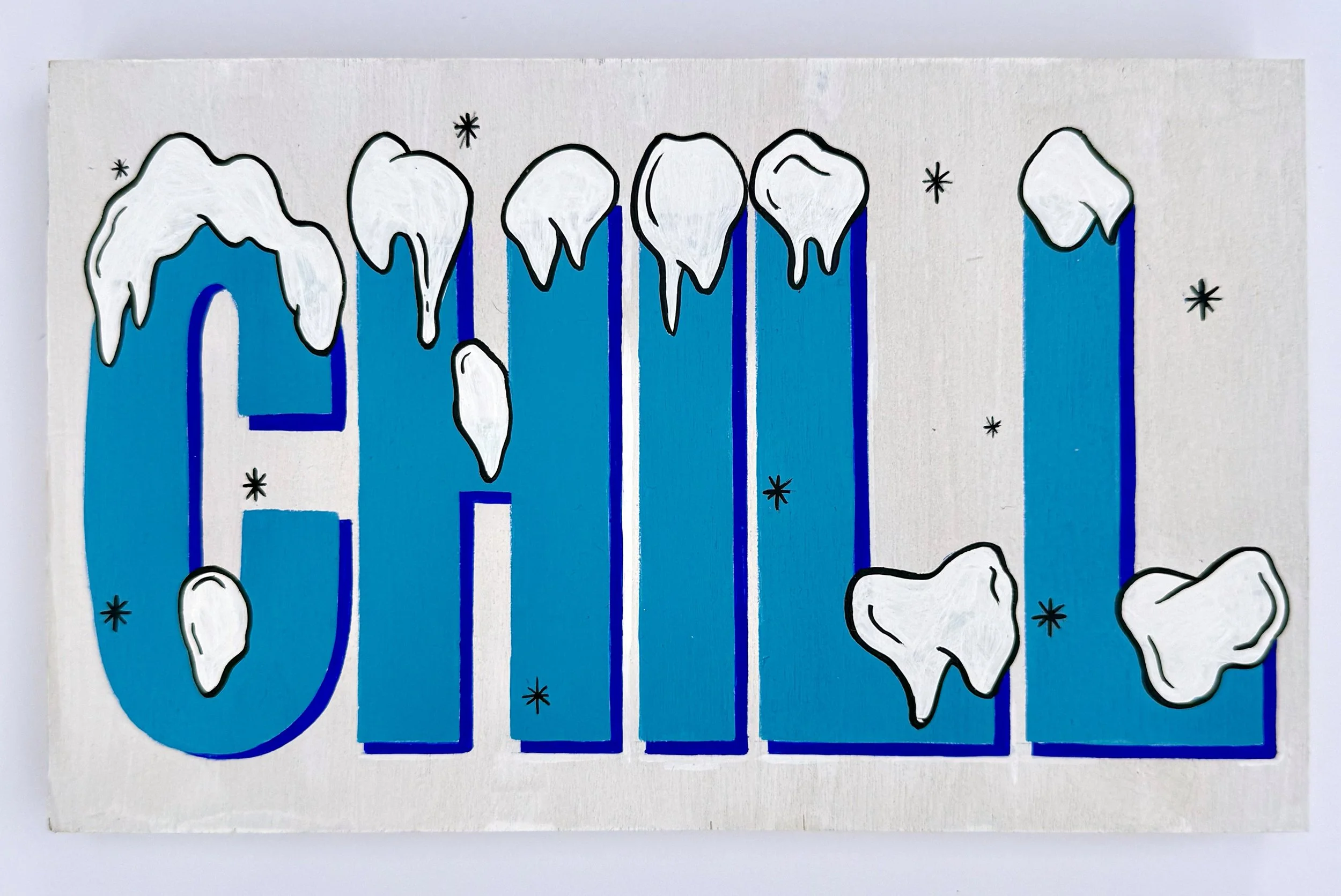 Hand painted sign that says CHILL with snow capped lettering