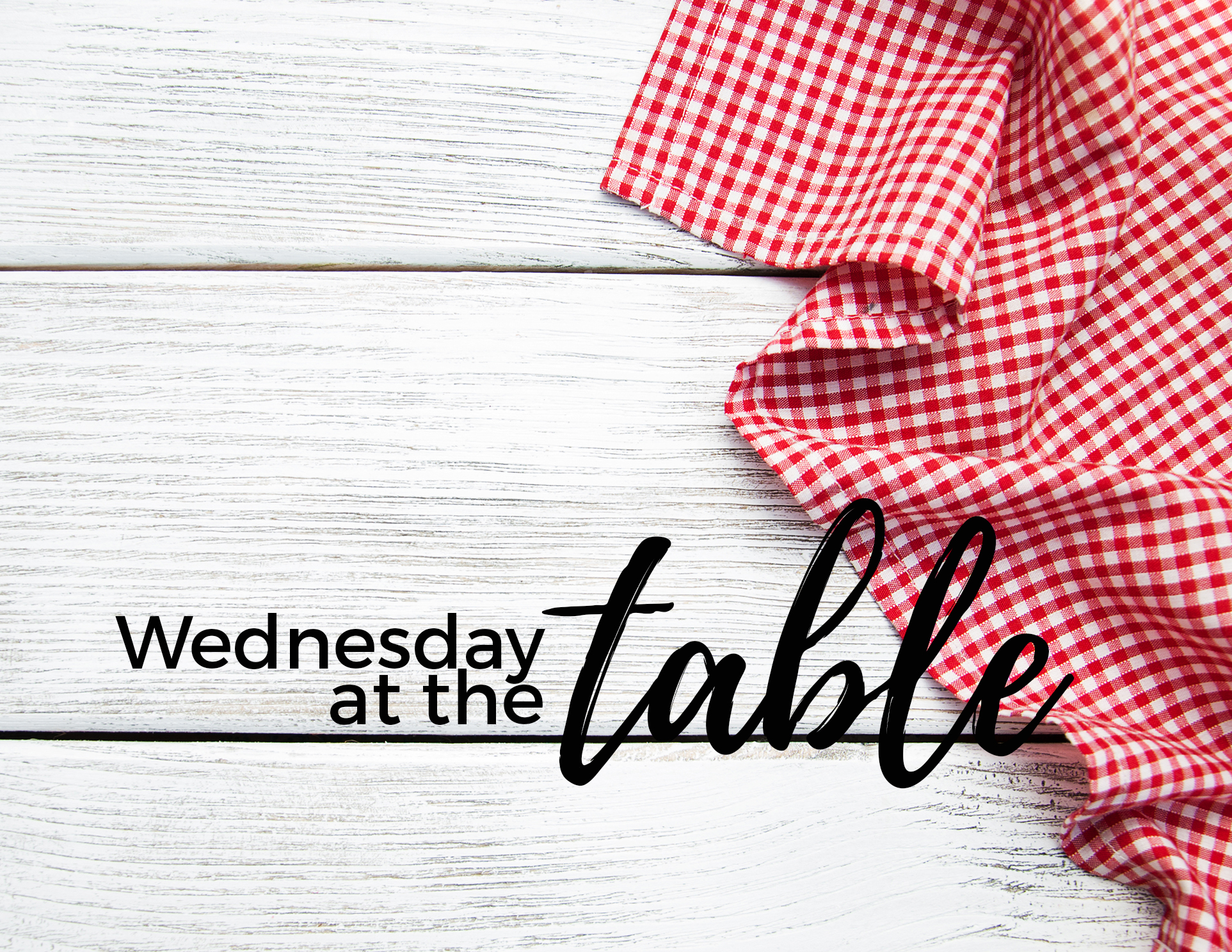 Wednesday At the Table
