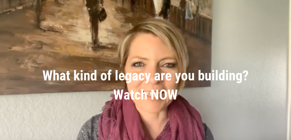 What kind of legacy are you building? Watch today's video!.png
