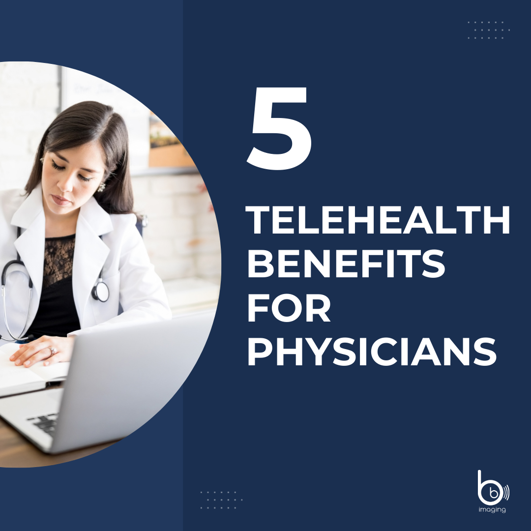 5 Telehealth Benefits for Physicians