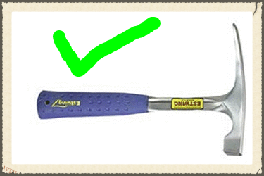 A prospector's Hammer or Masonry Hammer