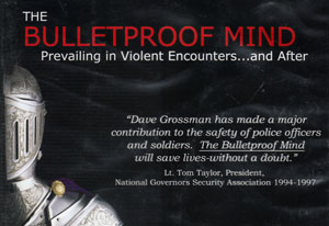 Colonel Grossman will give his well-known presentation THE BULLETPROOF MIND